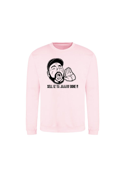 Sell Is Ya Jaw Bone! Crew Neck Sweatshirt