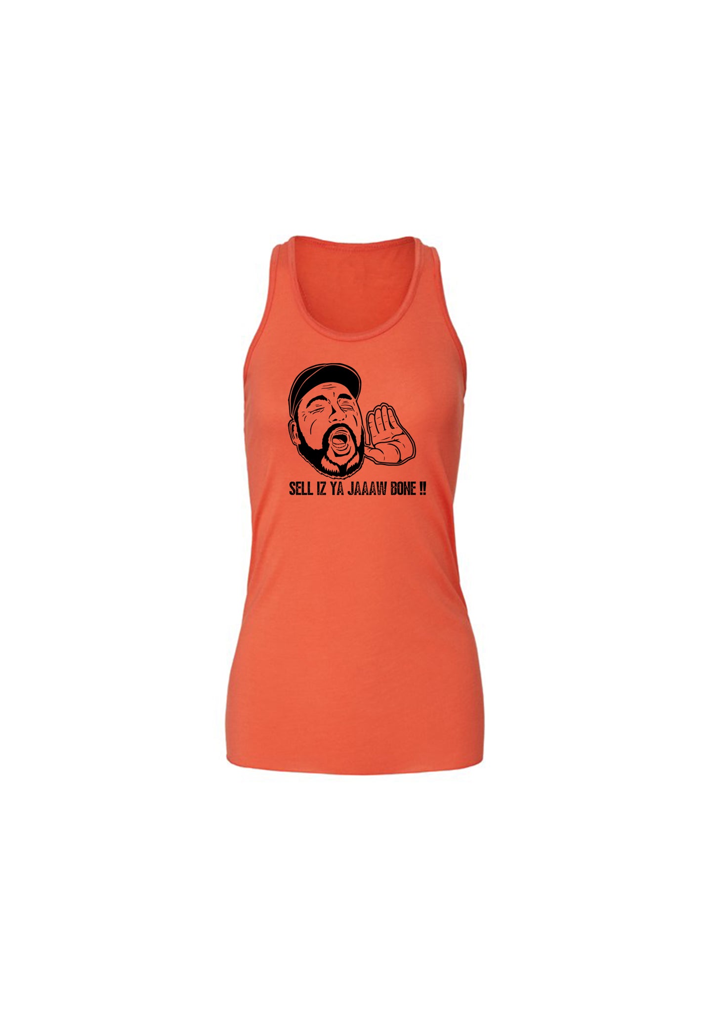 Sell is Ya Jaw Bone! Women's Tank