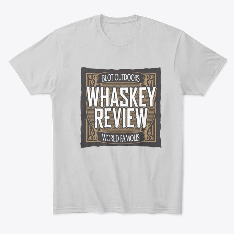 Whaskey review Tee