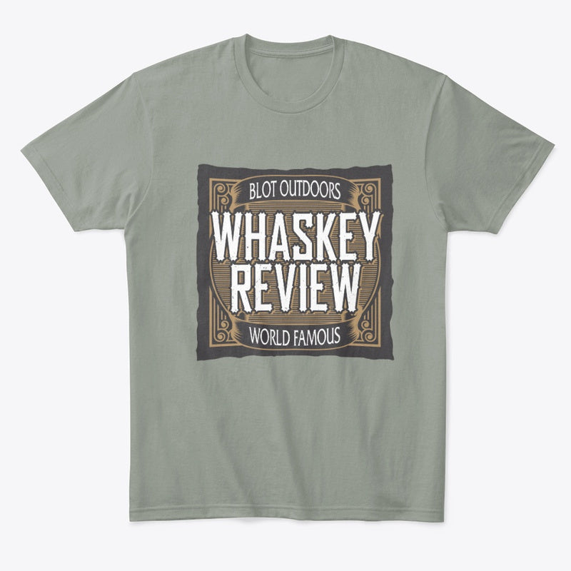 Whaskey review Tee