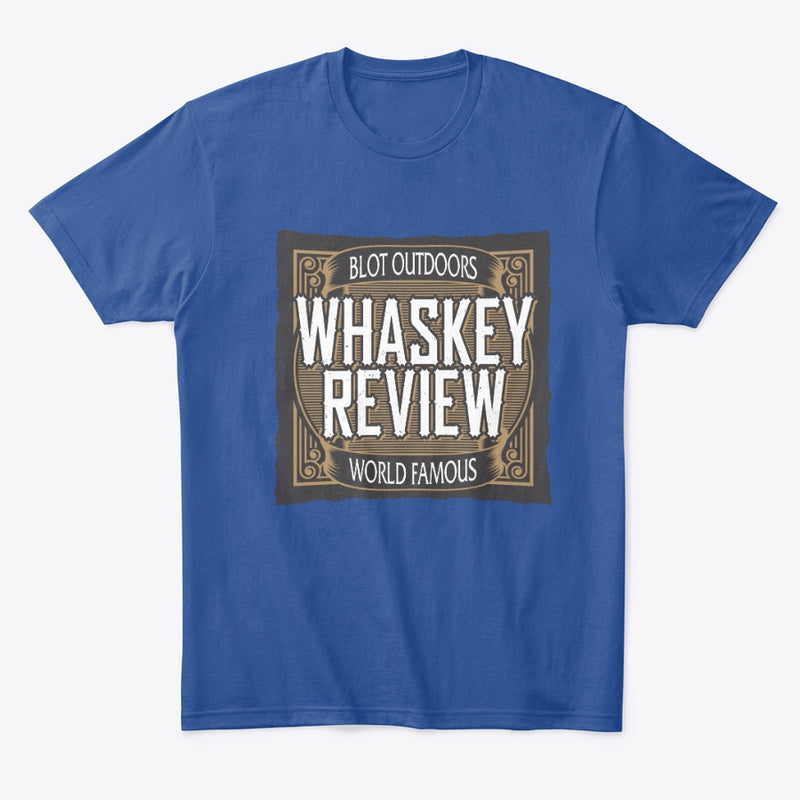 Whaskey review Tee