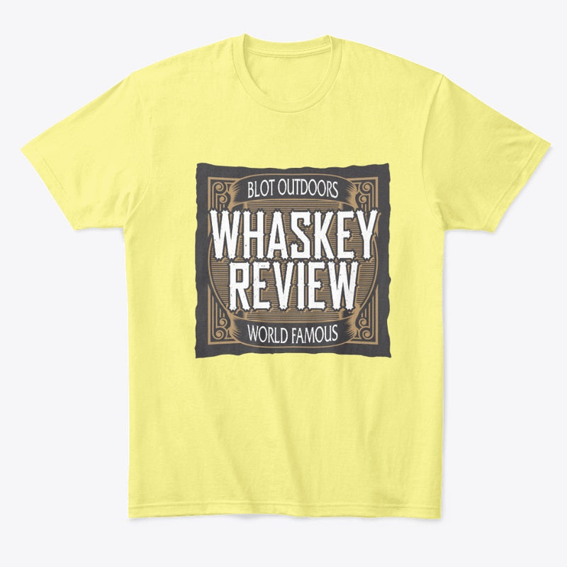 Whaskey review Tee