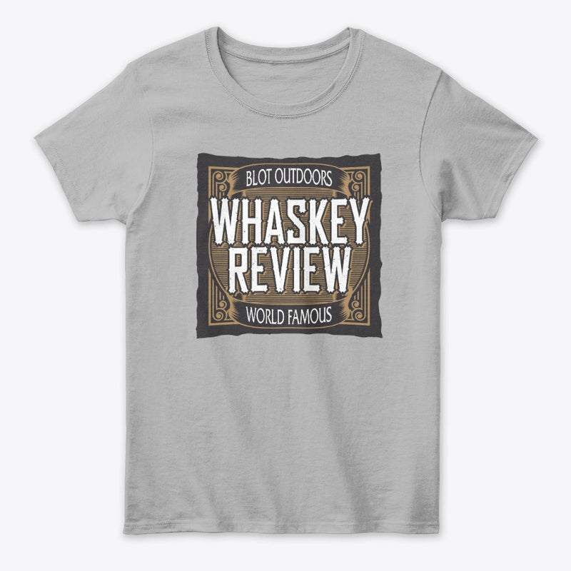 Whaskey review Women's Tee