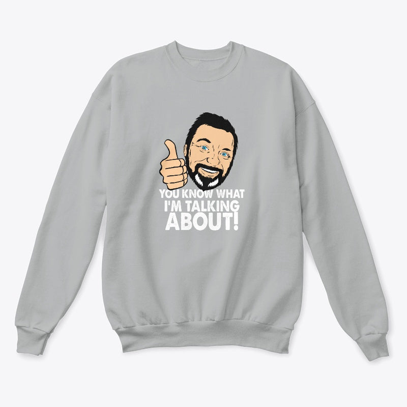 You know Crewneck Sweatshirt