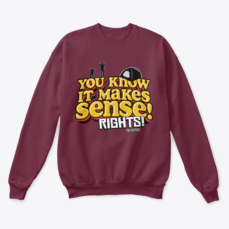 Makes sense sweatshirt